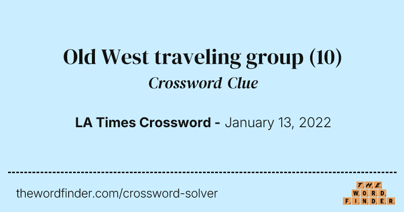 Old West traveling group crossword clue image