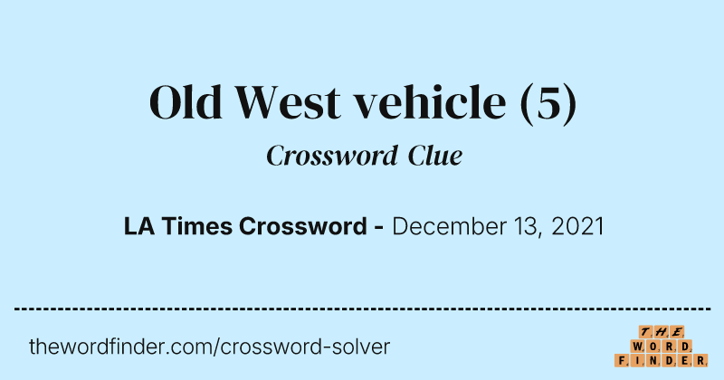 Old West vehicle crossword clue image