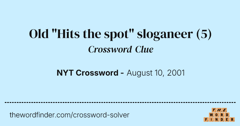 Old "Hits the spot" sloganeer crossword clue image