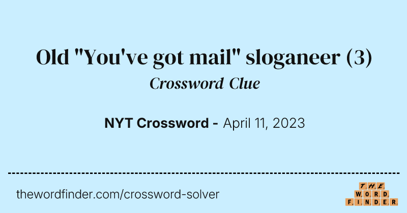 Old "You've got mail" sloganeer crossword clue image