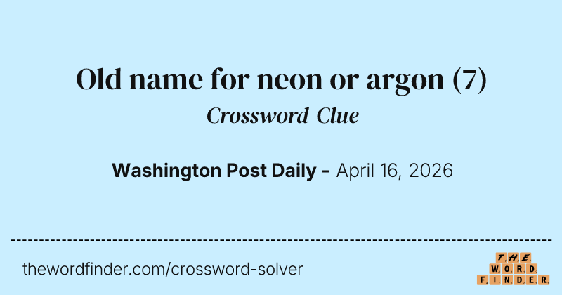 Old name for neon or argon crossword clue image