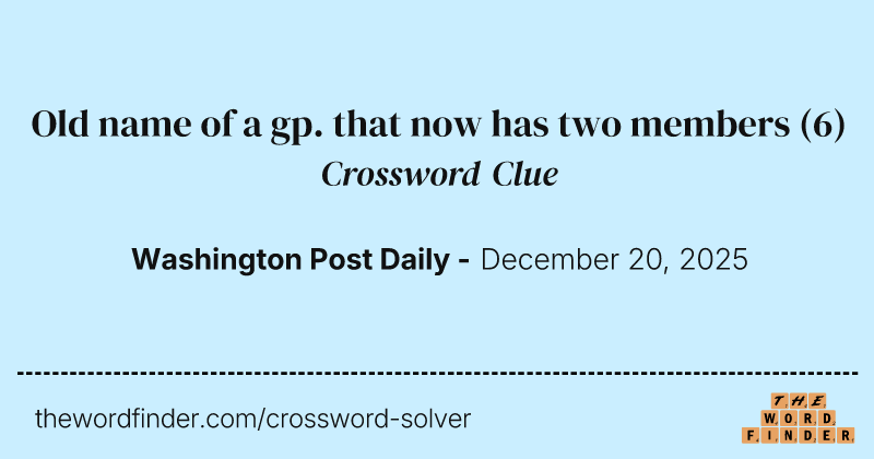 Old name of a gp. that now has two members crossword clue image