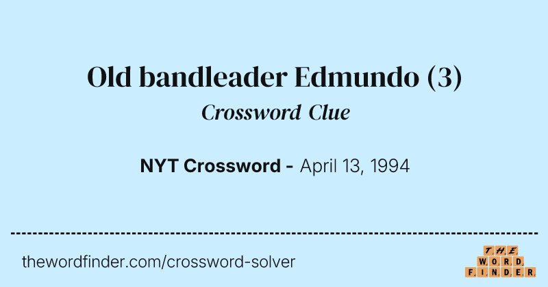 Old bandleader Edmundo crossword clue image