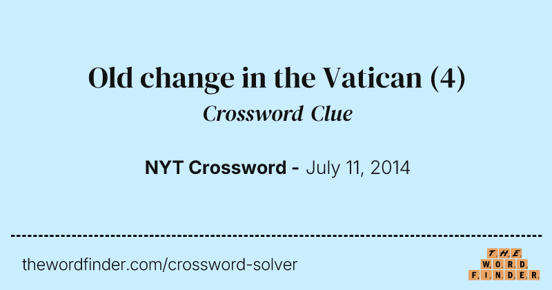 Old change in the Vatican crossword clue image