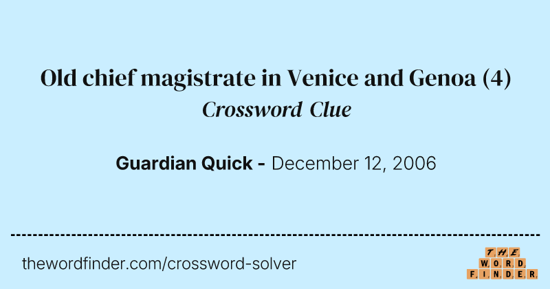 Old chief magistrate in Venice and Genoa crossword clue image