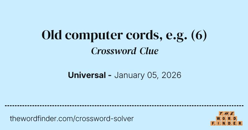 Old computer cords, e.g. crossword clue image
