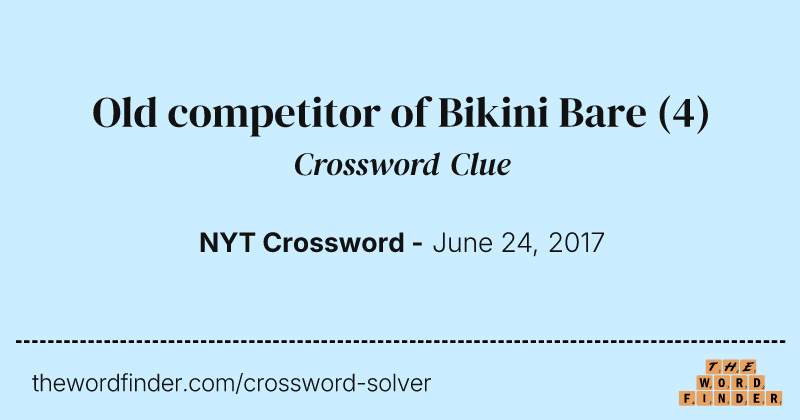 Old competitor of Bikini Bare crossword clue image