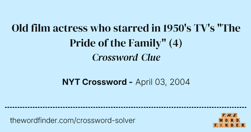 Old film actress who starred in 1950's TV's "The Pride of the Family" crossword clue image