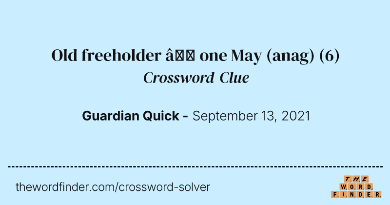 Old freeholder — one May (anag) crossword clue image