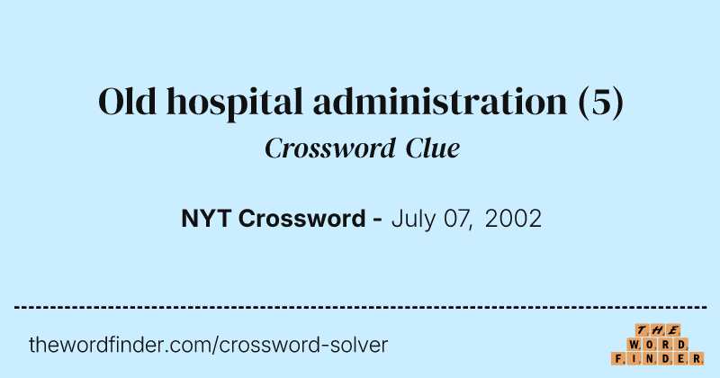 Old hospital administration crossword clue image