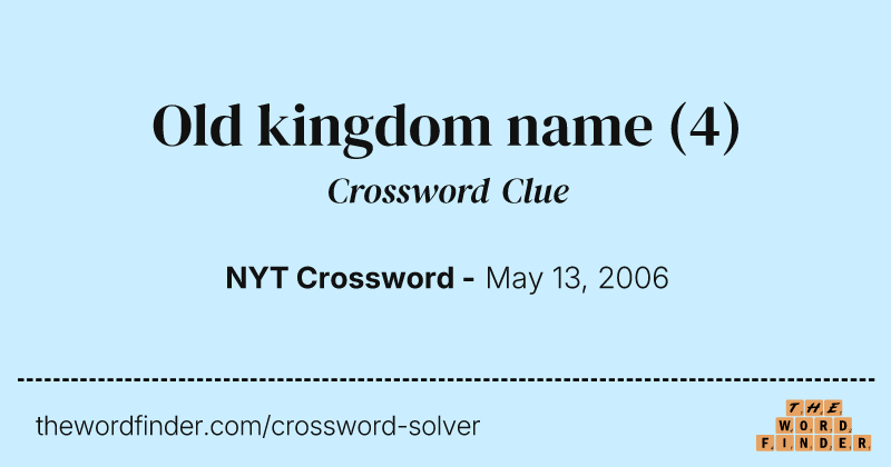 Old kingdom name crossword clue image