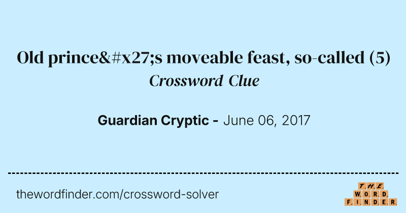 Old prince's moveable feast, so-called crossword clue image