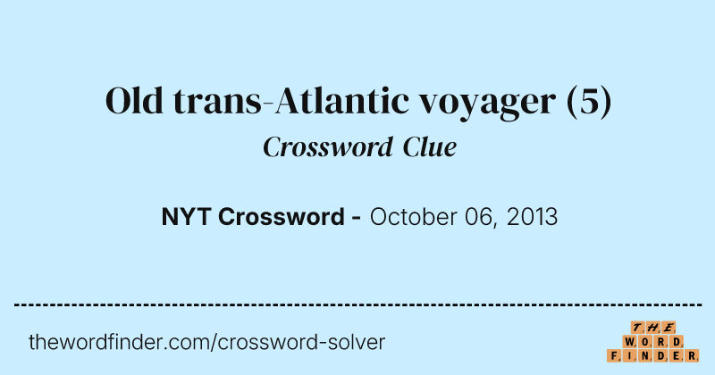 Old trans-Atlantic voyager crossword clue image