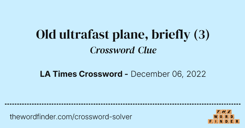 Old ultrafast plane, briefly crossword clue image