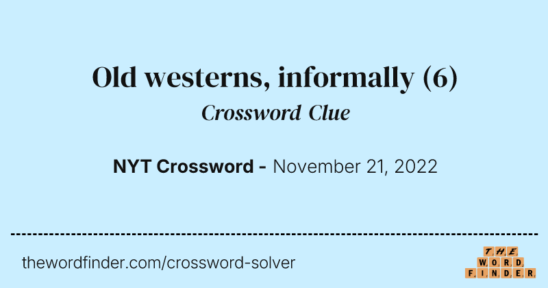 Old westerns, informally crossword clue image