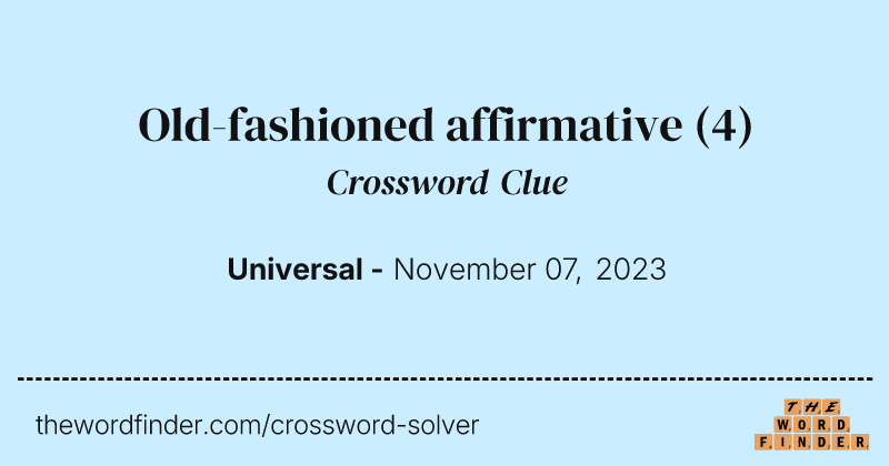 Old-fashioned affirmative crossword clue image