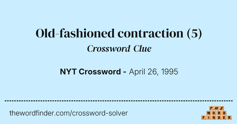 Old-fashioned contraction crossword clue image