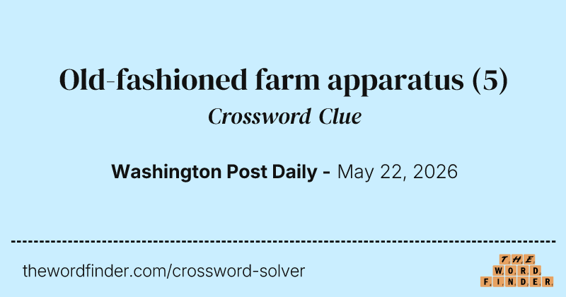 Old-fashioned farm apparatus crossword clue image