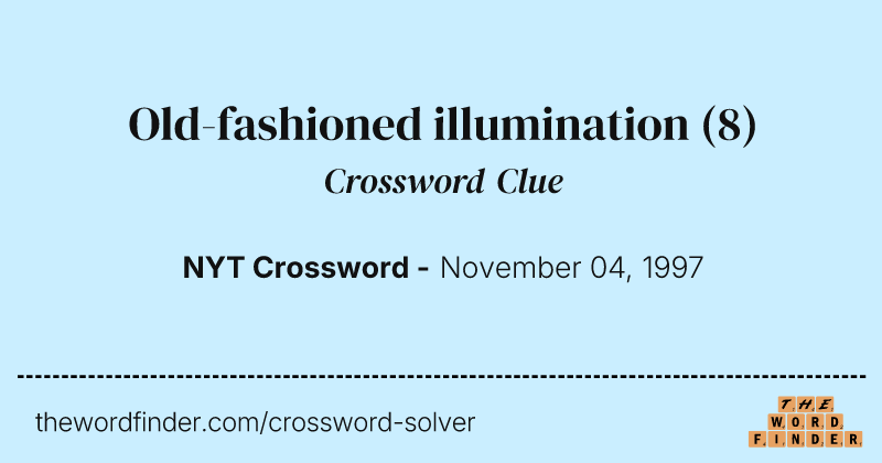 Old-fashioned illumination crossword clue image