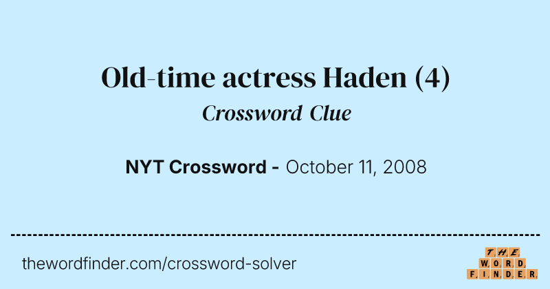 Old-time actress Haden crossword clue image