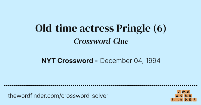 Old-time actress Pringle crossword clue image