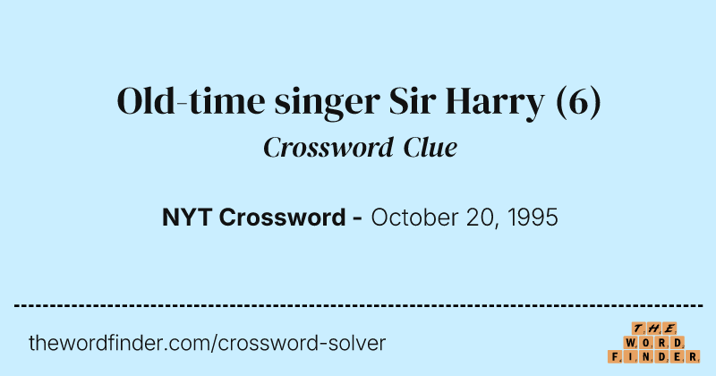 Old-time singer Sir Harry crossword clue image