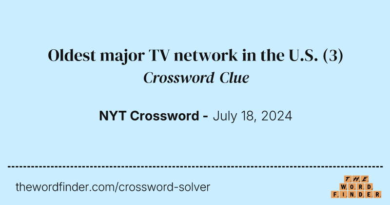 Oldest major TV network in the U.S. crossword clue image