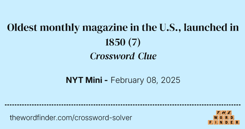 Oldest monthly magazine in the U.S., launched in 1850 crossword clue image