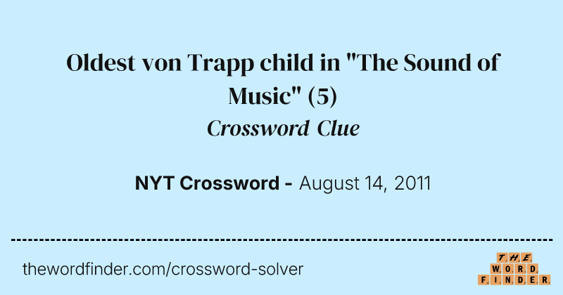 Oldest von Trapp child in "The Sound of Music" crossword clue image