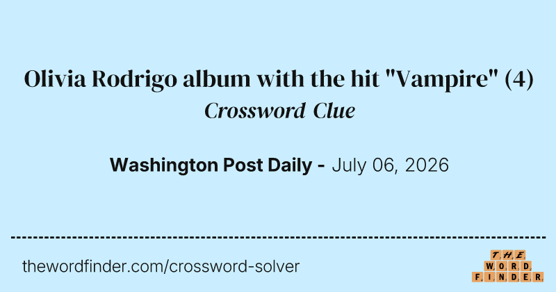 Olivia Rodrigo album with the hit "Vampire" crossword clue image