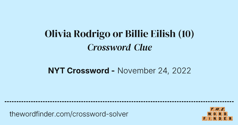 Olivia Rodrigo or Billie Eilish crossword clue image