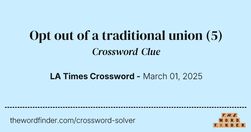 Opt out of a traditional union crossword clue image