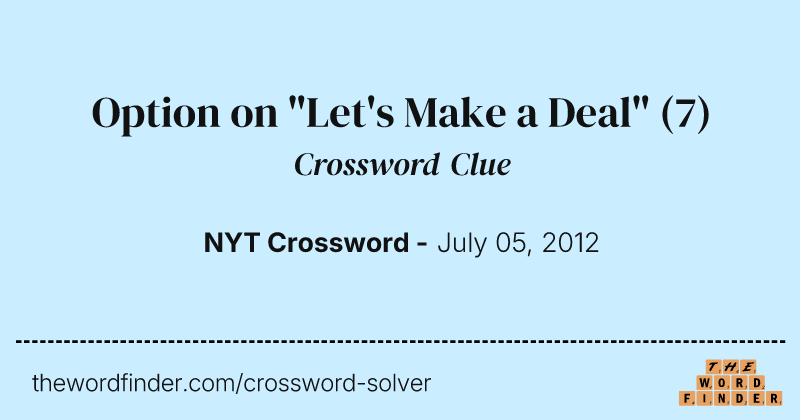 Option on "Let's Make a Deal" crossword clue image