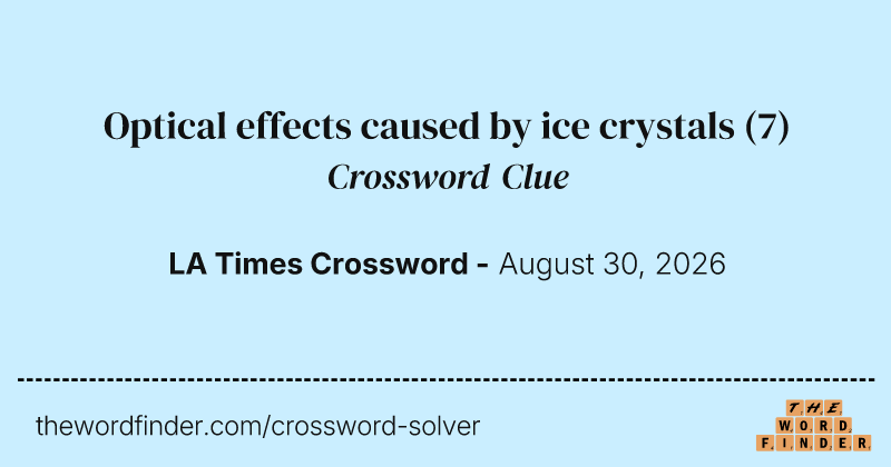 Optical effects caused by ice crystals crossword clue image