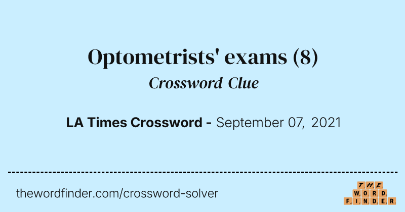 Optometrists' exams crossword clue image