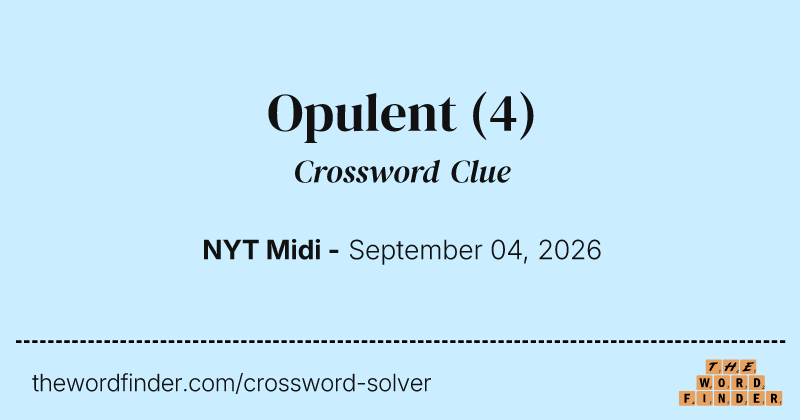 Opulent crossword clue image