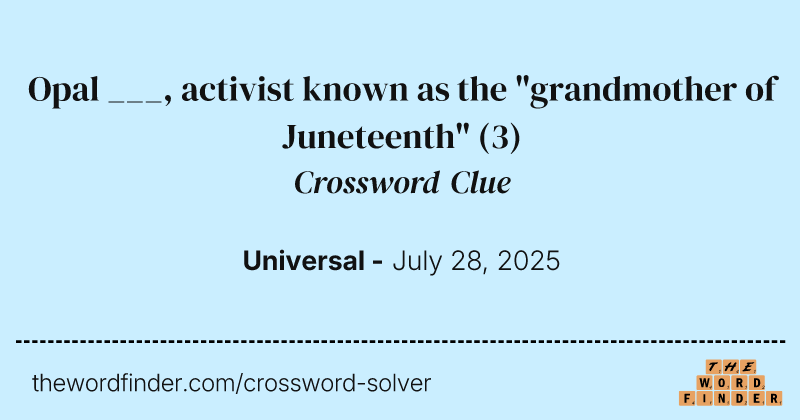 Opal ___, activist known as the "grandmother of Juneteenth" crossword clue image