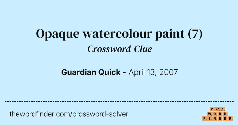 Opaque watercolour paint crossword clue image