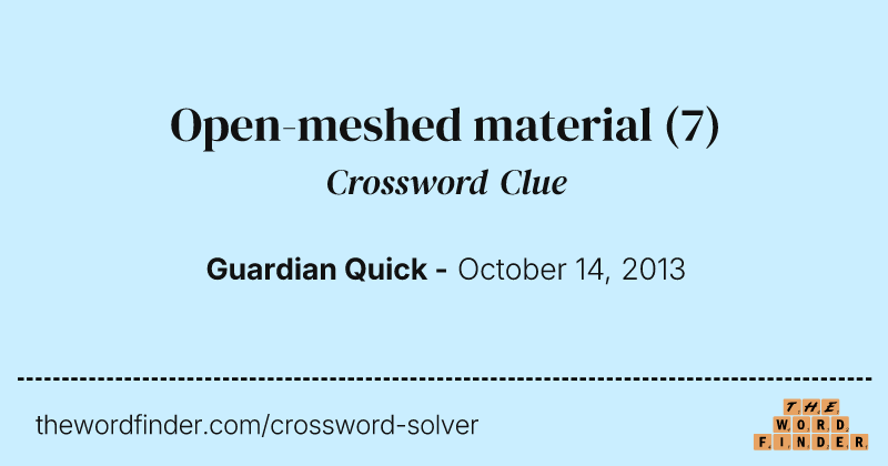 Open-meshed material crossword clue image