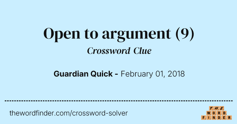 Open to argument crossword clue image
