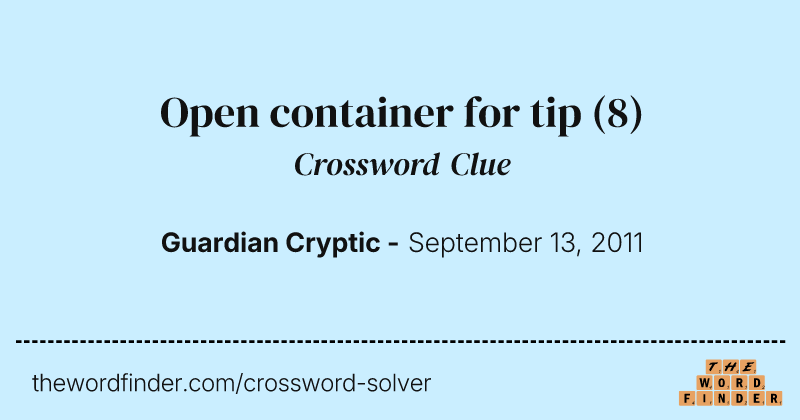 Open container for tip crossword clue image