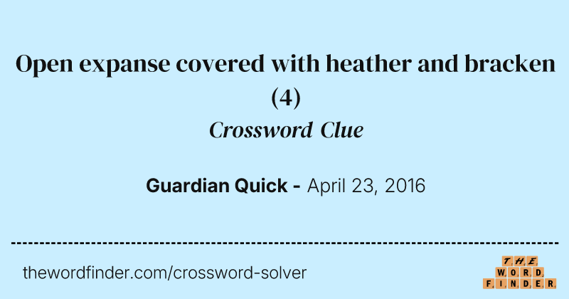 Open expanse covered with heather and bracken crossword clue image