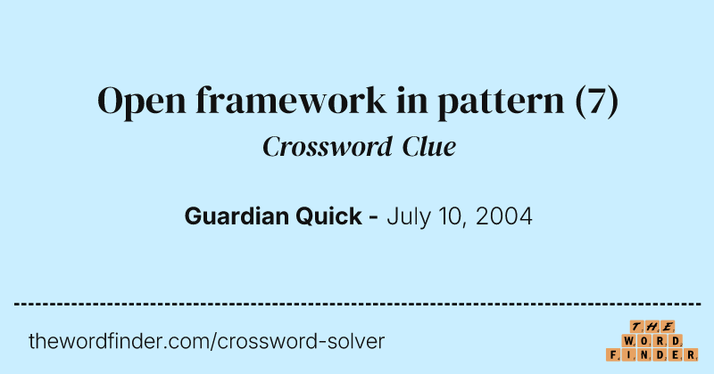 Open framework in pattern crossword clue image