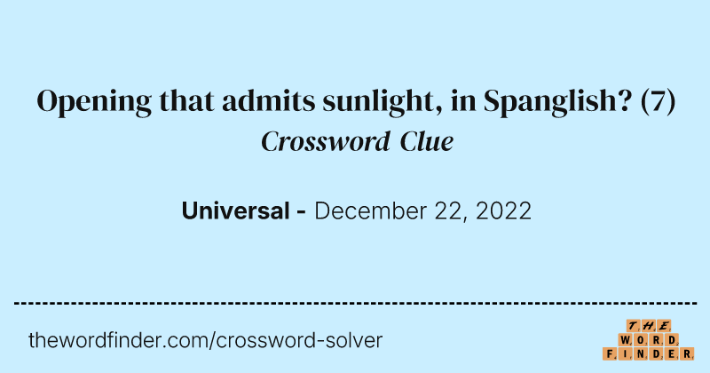 Opening that admits sunlight, in Spanglish? crossword clue image