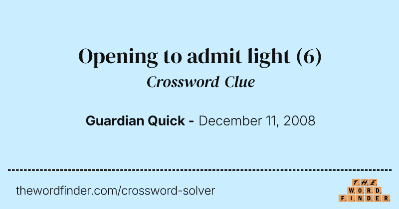 Opening to admit light crossword clue image