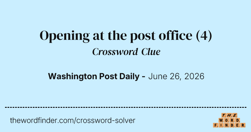 Opening at the post office crossword clue image