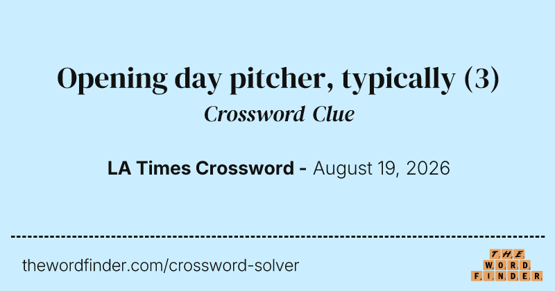 Opening day pitcher, typically crossword clue image