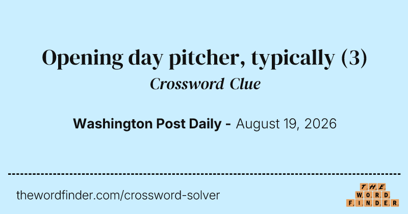 Opening day pitcher, typically crossword clue image