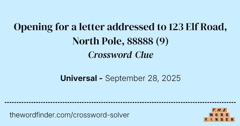 Opening for a letter addressed to 123 Elf Road, North Pole, 88888 crossword clue image