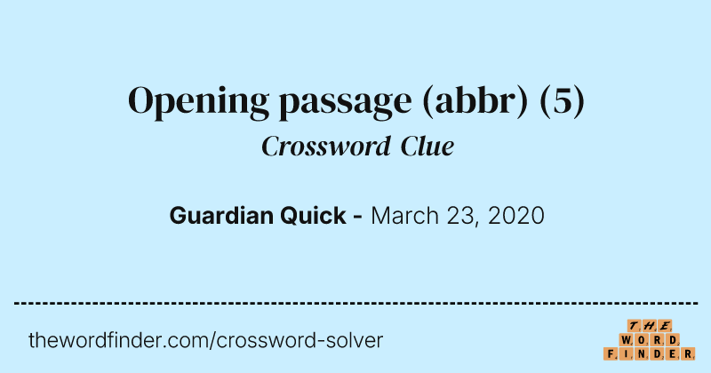 Opening passage (abbr) crossword clue image